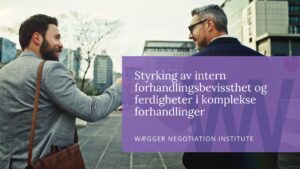 Styrking av intern forhandlingsbevissthet og ferdigheter i komplekse forhandlinger